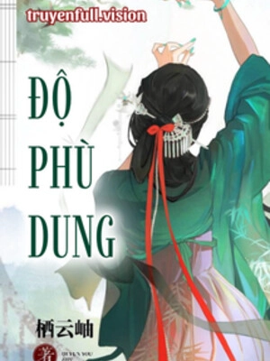 Độ Phù Dung - Tê Vân Tụ