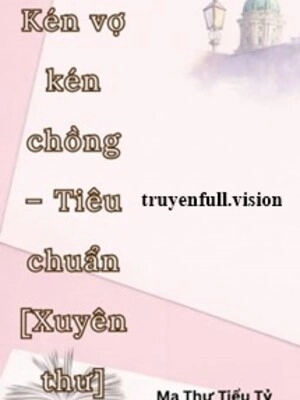 Kén Vợ Kén Chồng - Tiêu Chuẩn
