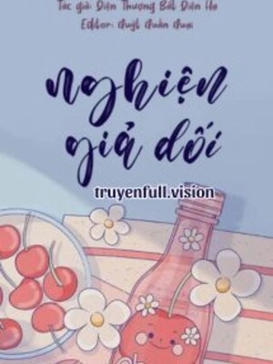 Nghiện Giả Dối - Điện Thượng Bất Điện Hạ