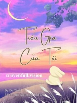 Tiểu Gia Của Tôi - Dạ Du Tinh